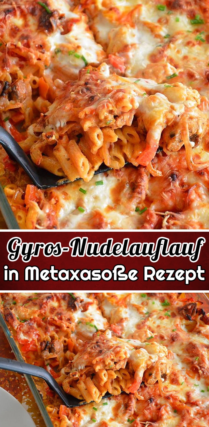 Gyros-Nudelauflauf in Metaxasoße Rezept