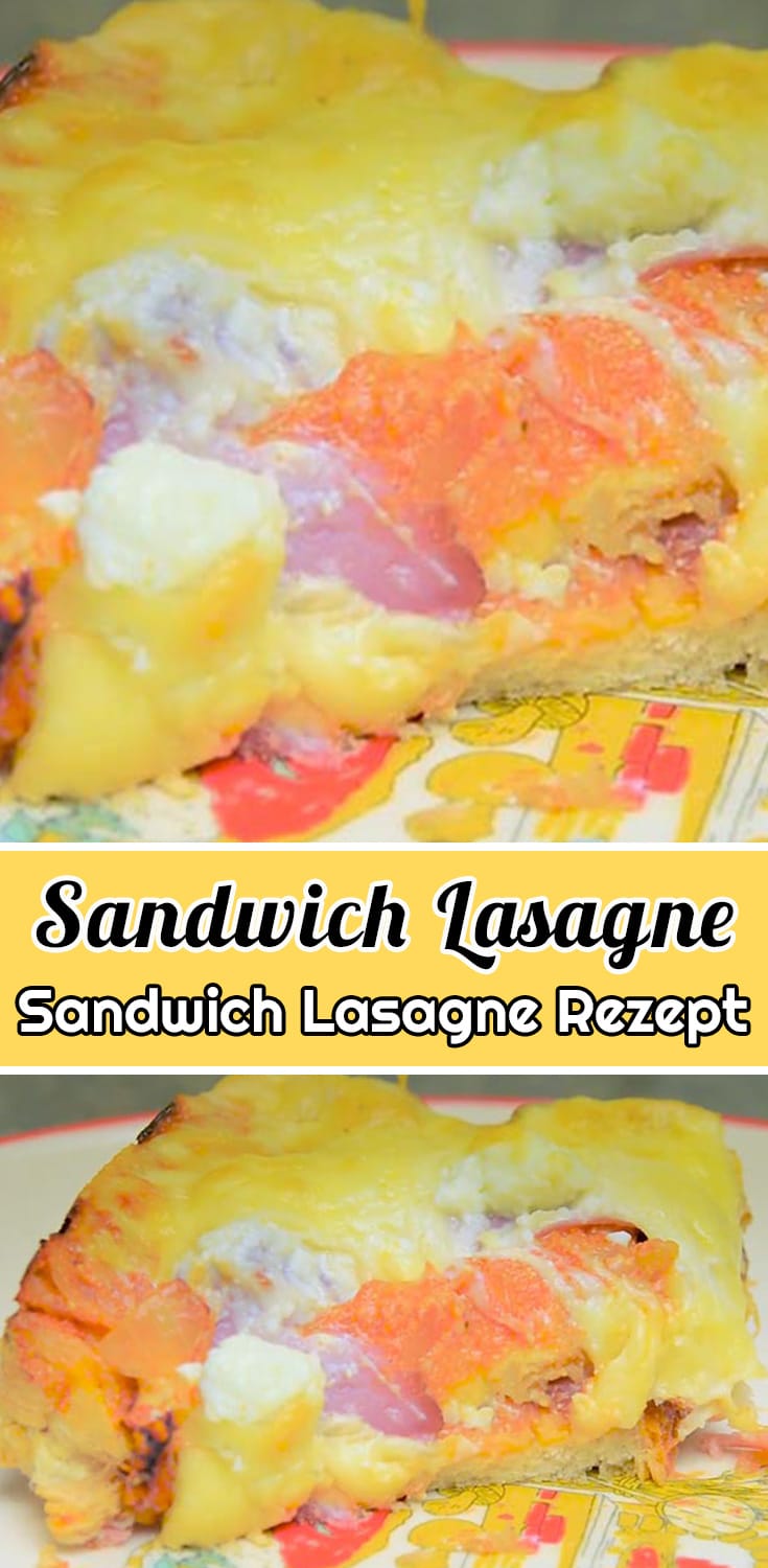 Sandwich Lasagne Rezept