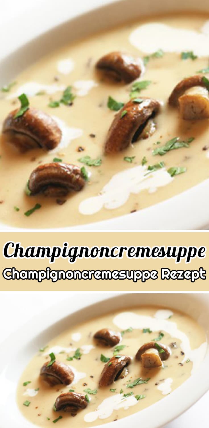 Champignoncremesuppe Rezept