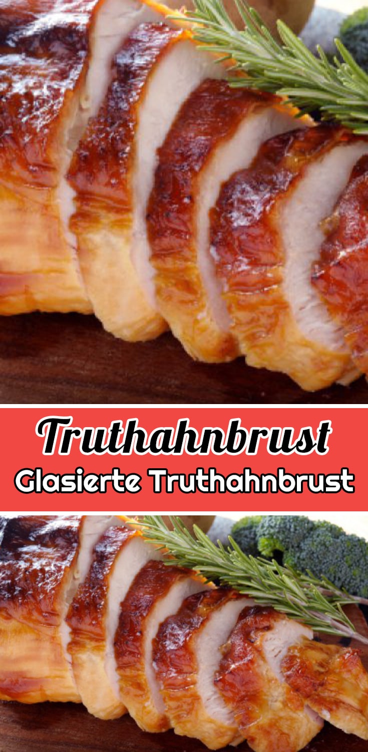 Glasierte Truthahnbrust Rezept