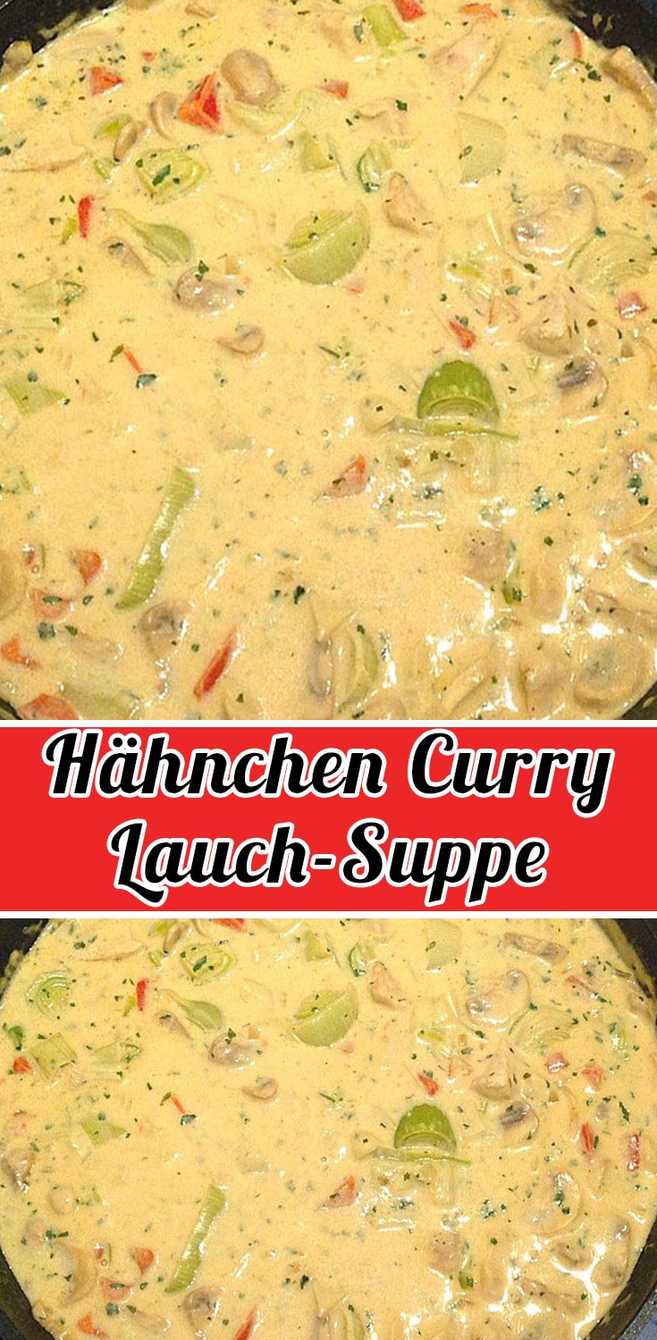 Hähnchen-Curry-Lauch-Suppe Rezept