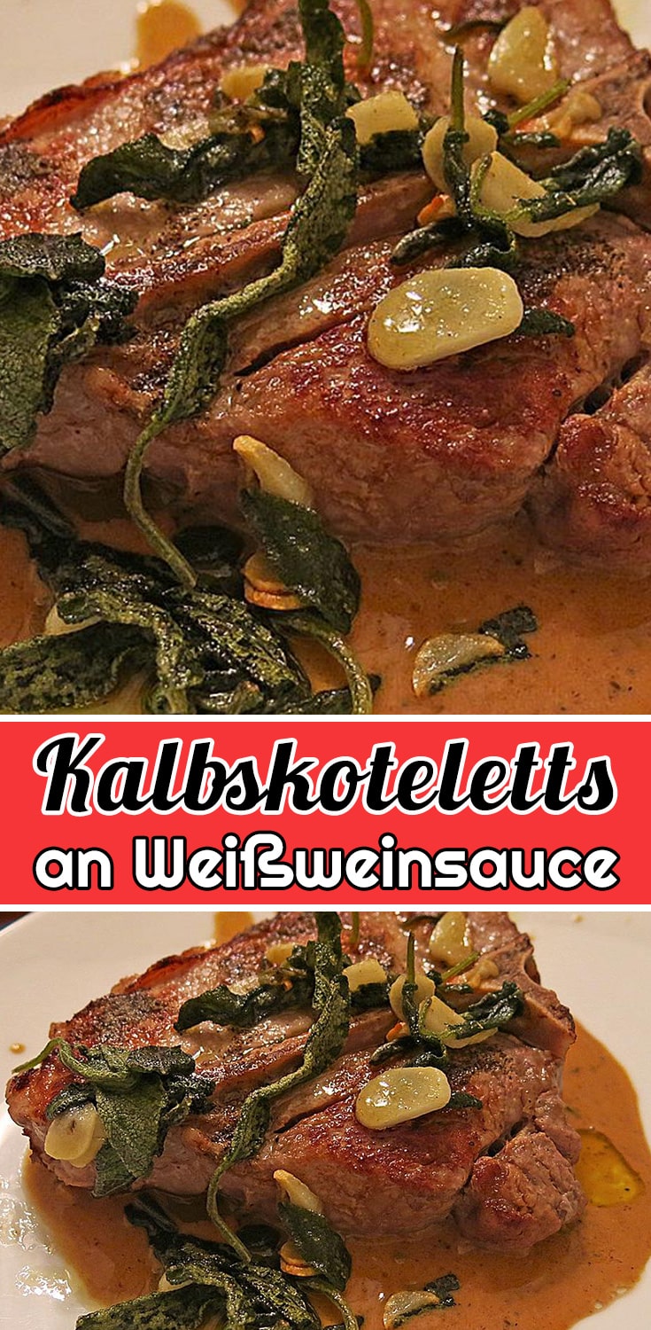 Kalbskoteletts an Weißweinsauce Rezept