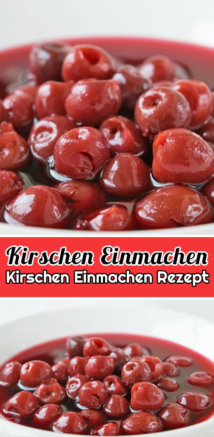 Kirschen Einmachen Rezept