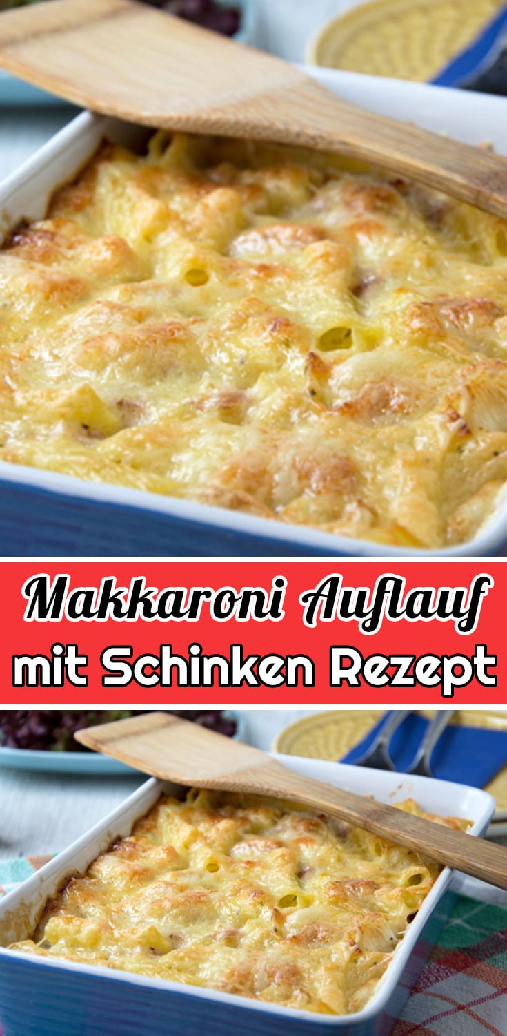 Makkaroni Auflauf mit Schinken Rezept