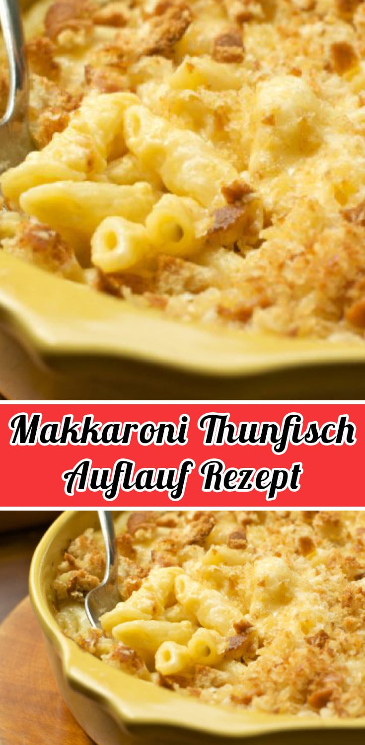 Makkaroni Thunfisch Auflauf Rezept