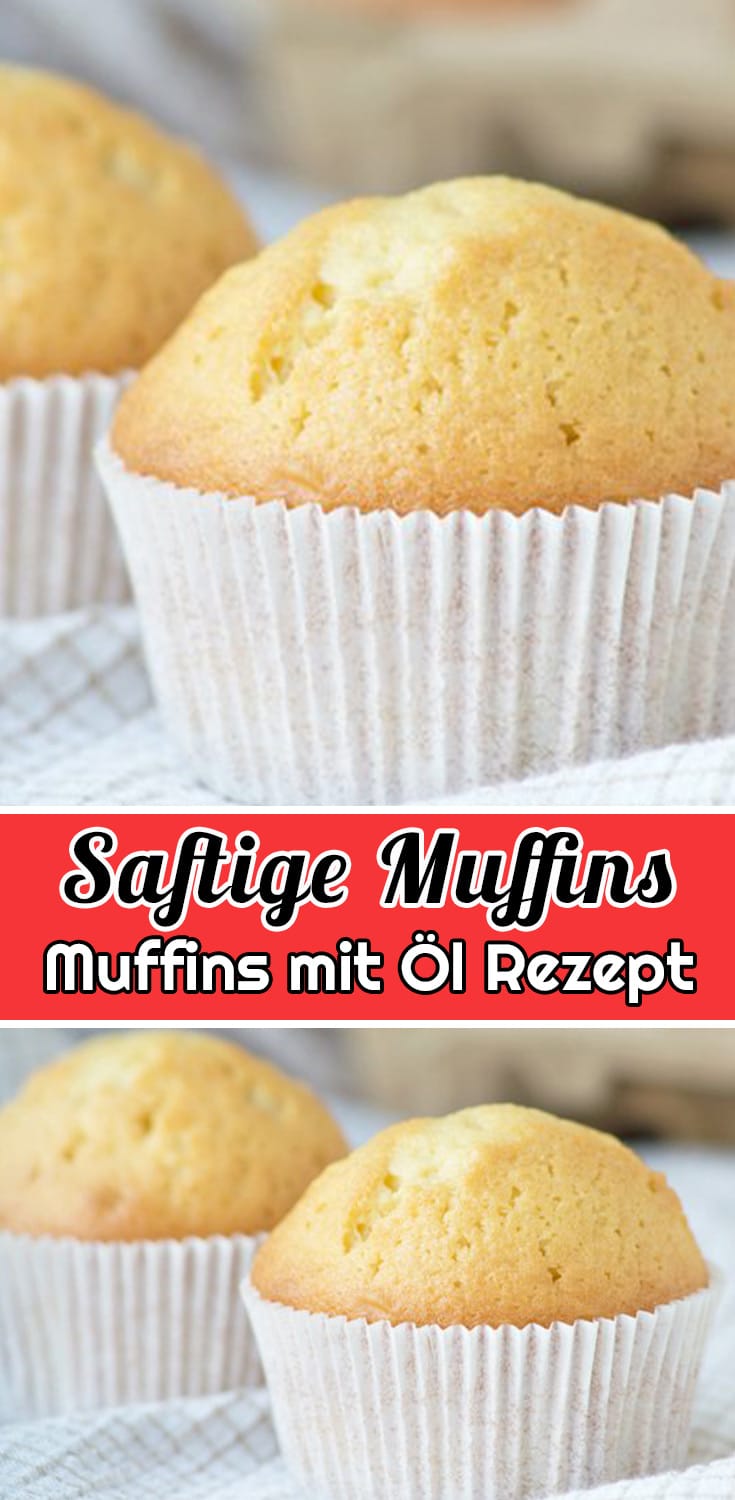 Saftige Muffins mit Öl Rezept