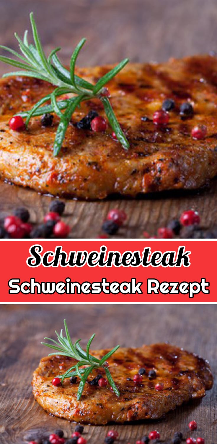 Schweinesteak Rezept