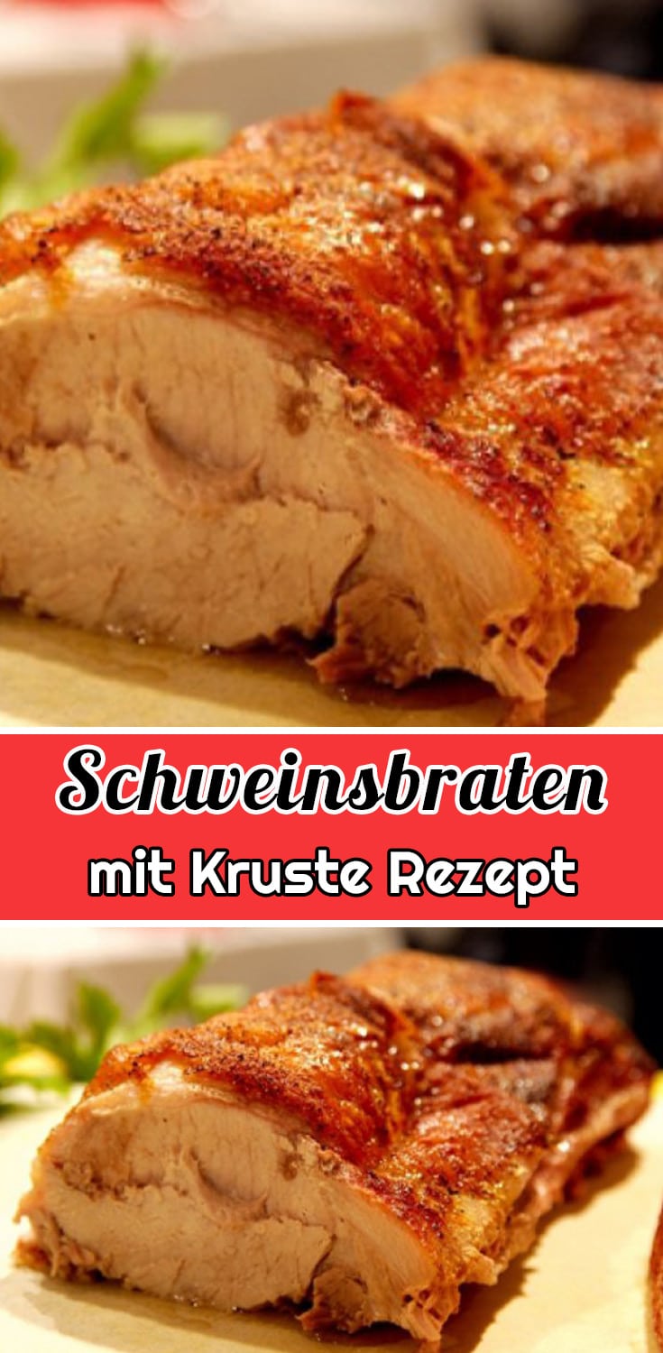 Schweinsbraten mit Kruste Rezept - Schnelle und Einfache Rezepte