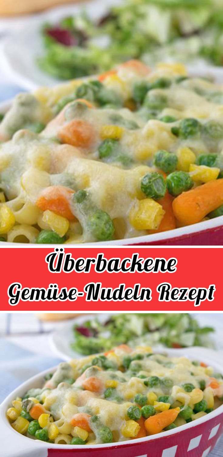 Überbackene Gemüse-Nudeln Rezept