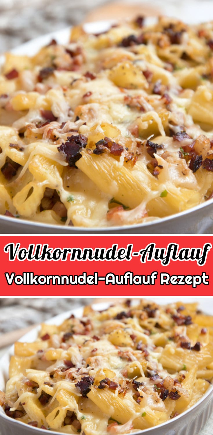 Vollkornnudel-Auflauf Rezept