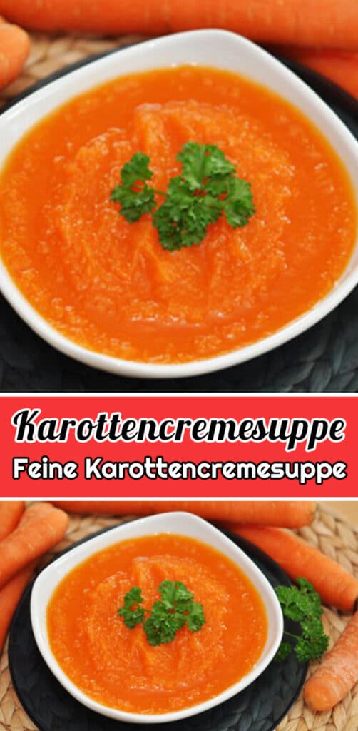Feine Karottencremesuppe Rezept - Einfache Cremsuppen Rezepte