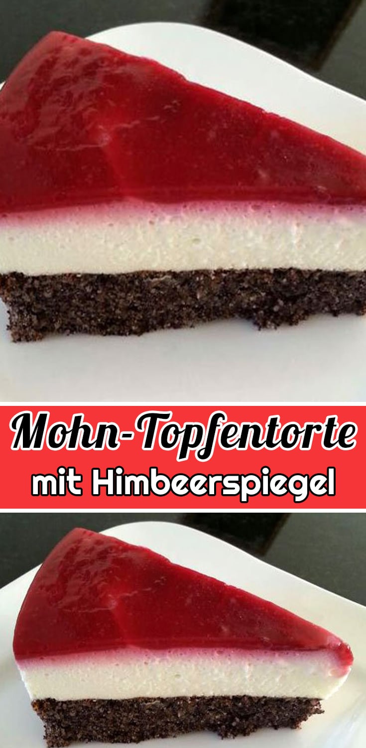 Mohn-Topfentorte mit Himbeerspiegel Rezept