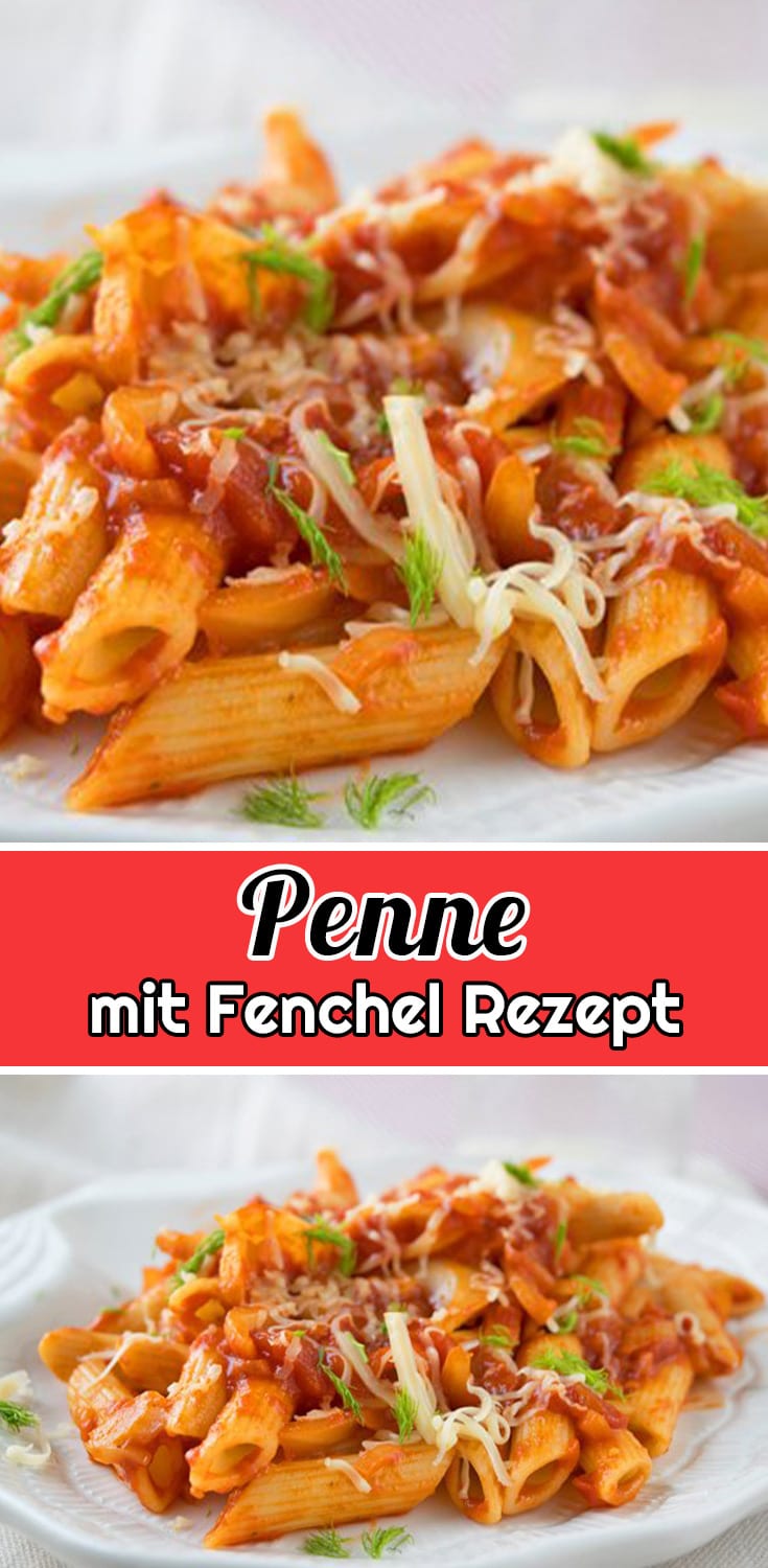 Penne mit Fenchel Rezept