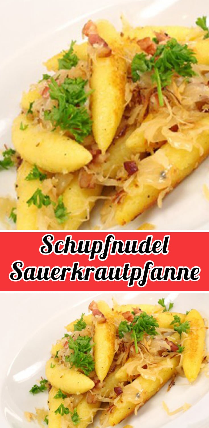 Schupfnudel - Sauerkrautpfanne Rezept