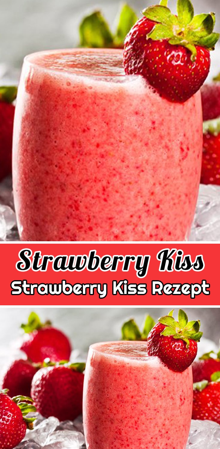 Strawberry Kiss Rezept