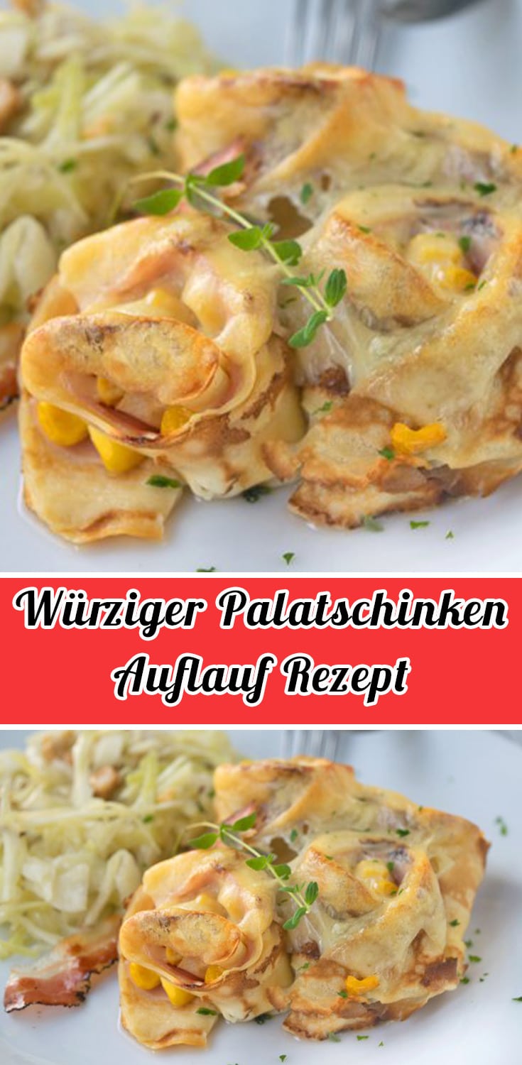 Würziger Palatschinken Auflauf Rezept