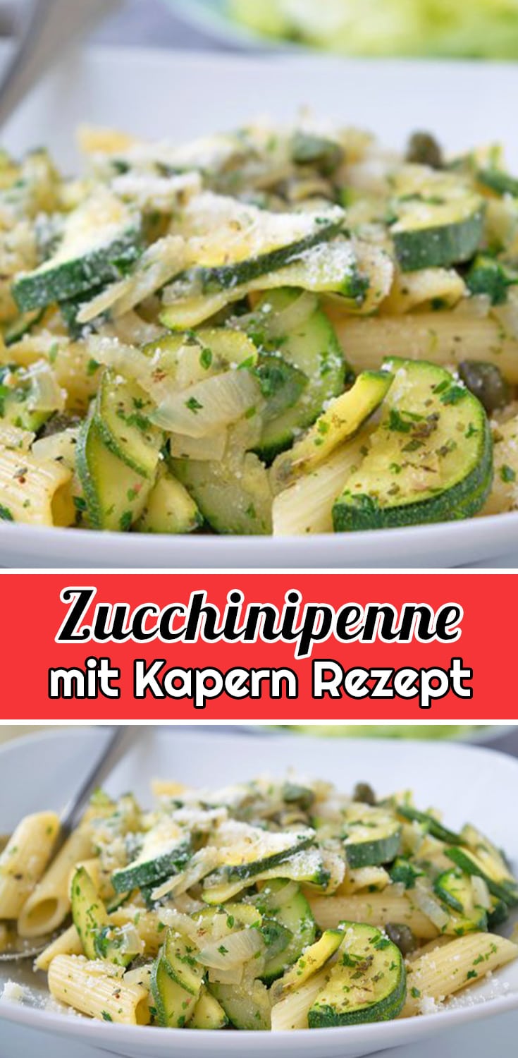 Zucchinipenne mit Kapern Rezept