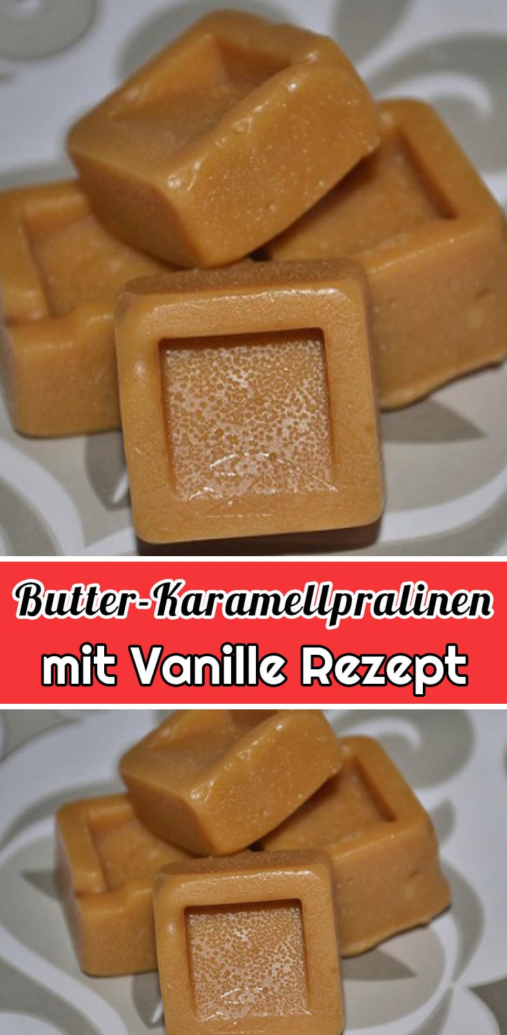 Butter-Karamellpralinen mit Vanille Rezept