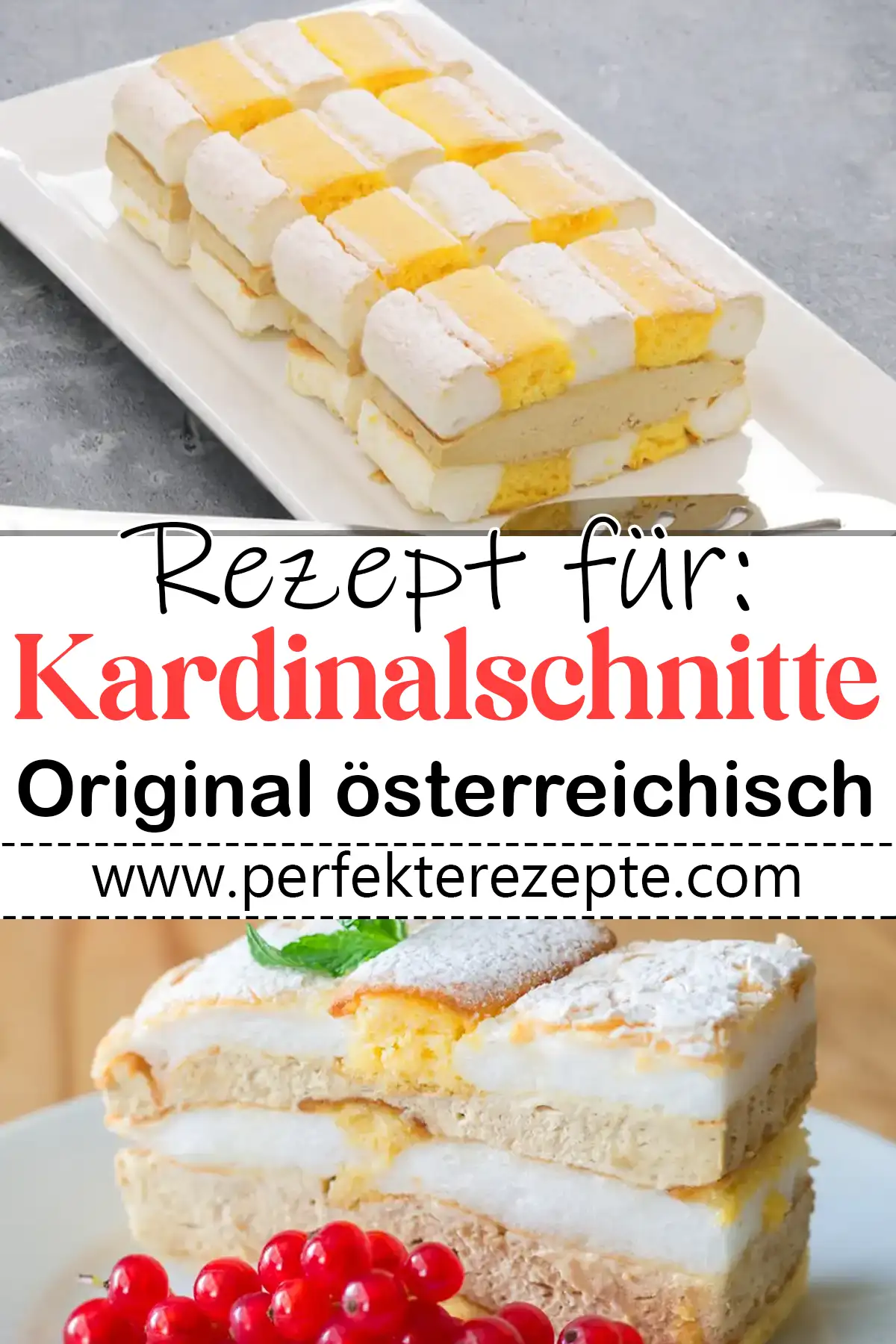 Kardinalschnitte Rezept