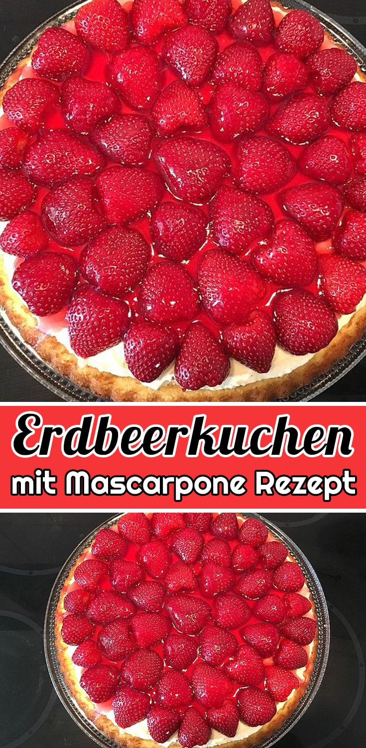 Erdbeerkuchen mit Mascarpone Rezept