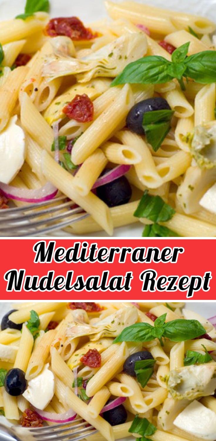 Mediterraner Nudelsalat Rezept - Schnelle Einfache Nudelsalat Rezepte