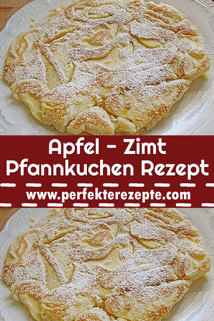 Apfel - Zimt - Pfannkuchen Rezept