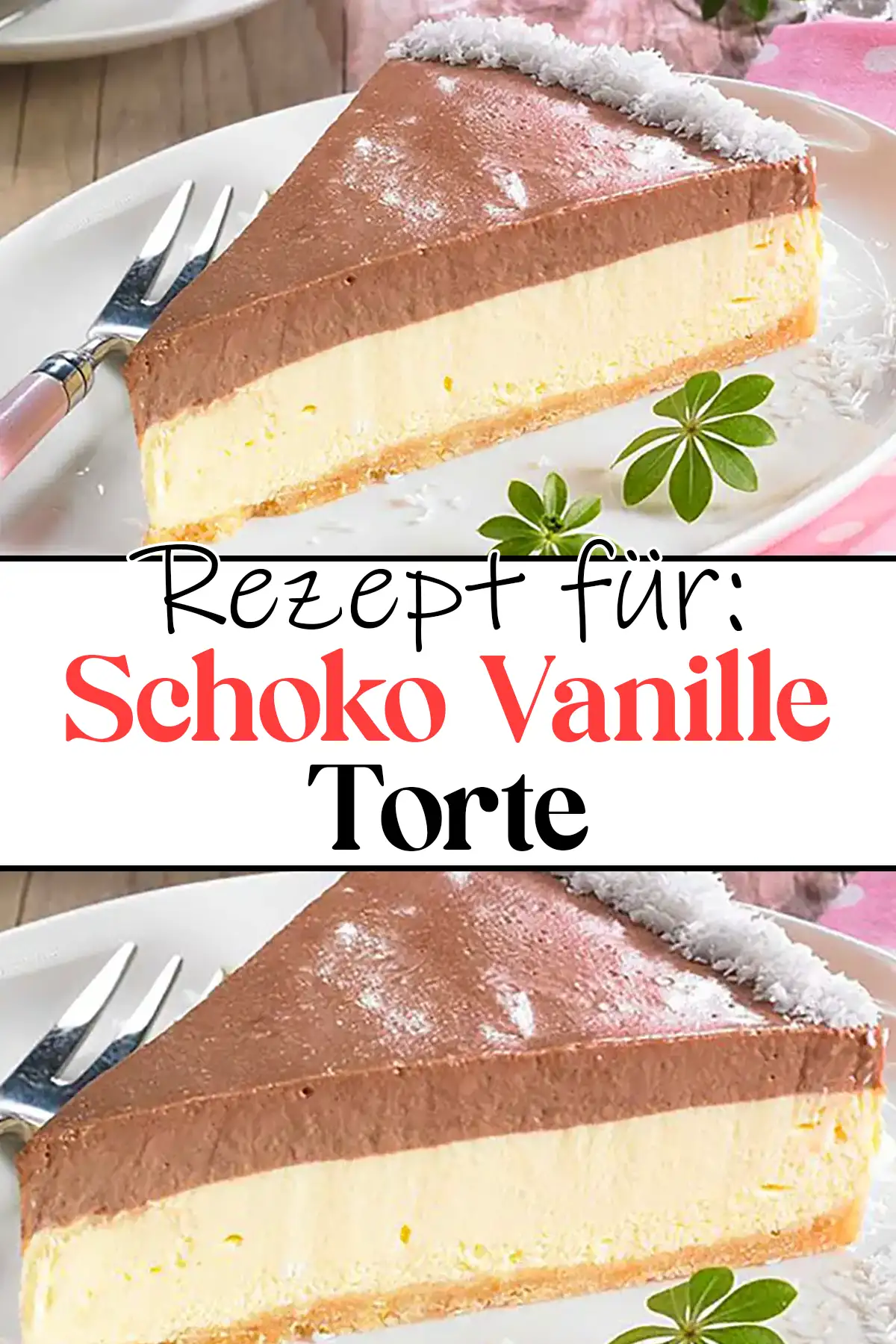 Schoko Vanille Torte Rezept