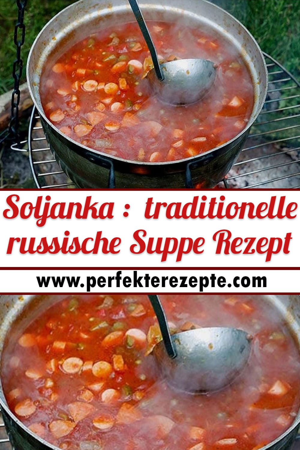 So schön herzhaft: Soljanka ist eine traditionelle russische Suppe Rezept