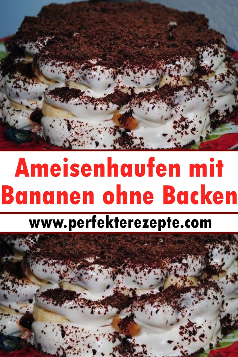 Ameisenhaufen Dessert mit Bananen ohne Backen Rezept