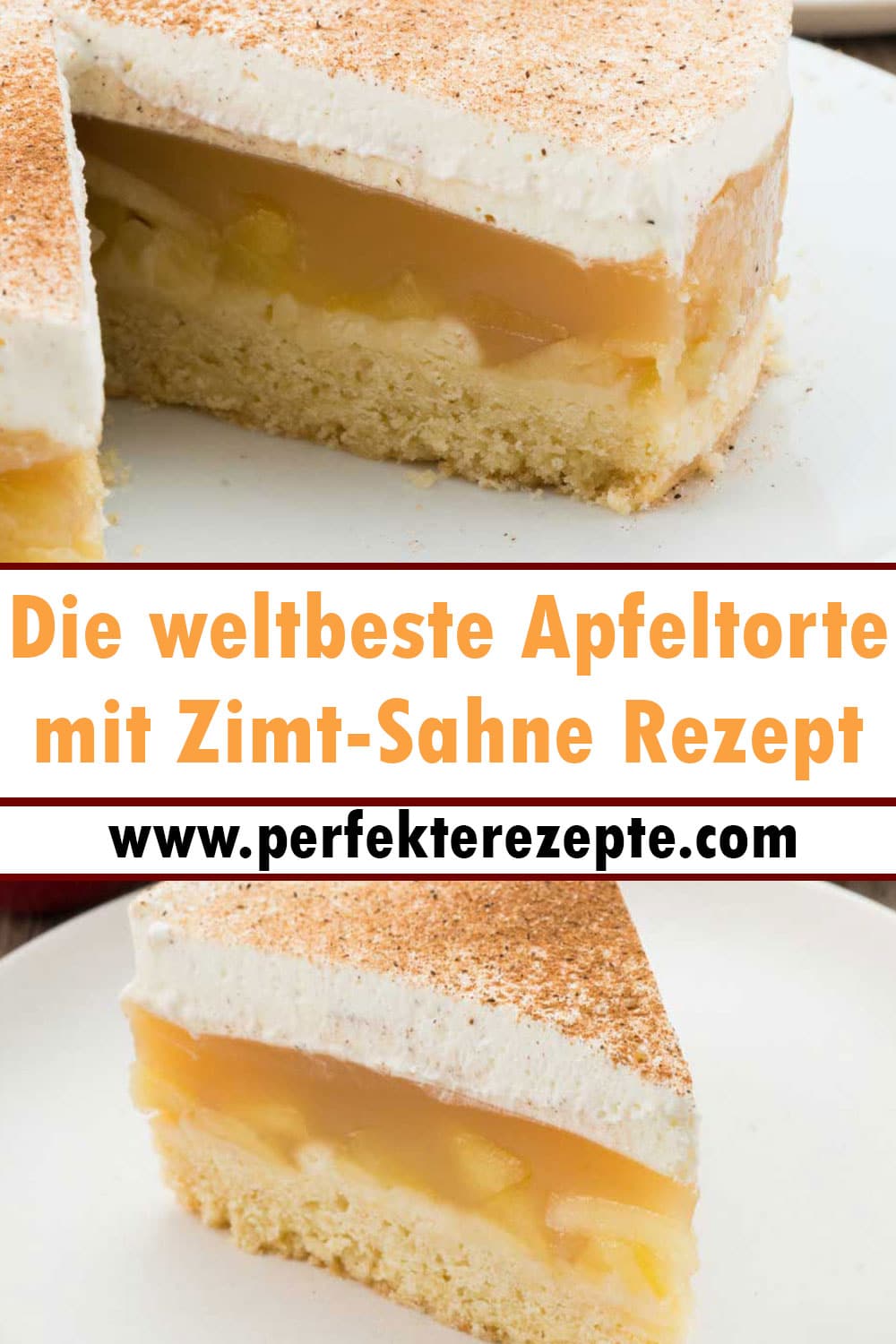 Die weltbeste Apfeltorte mit Zimt-Sahne Rezept