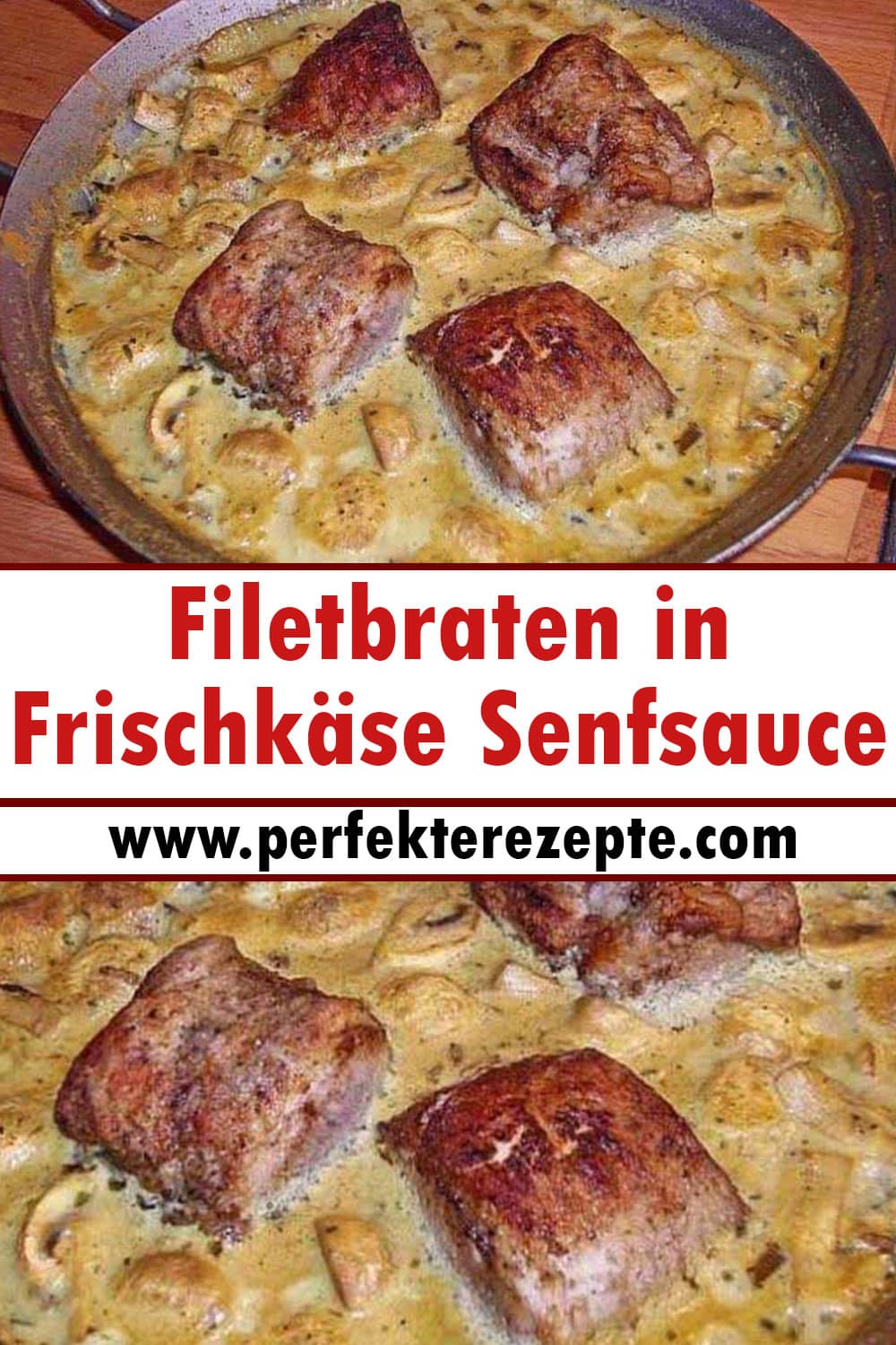 Filetbraten in Frischkäse Senfsauce Rezept