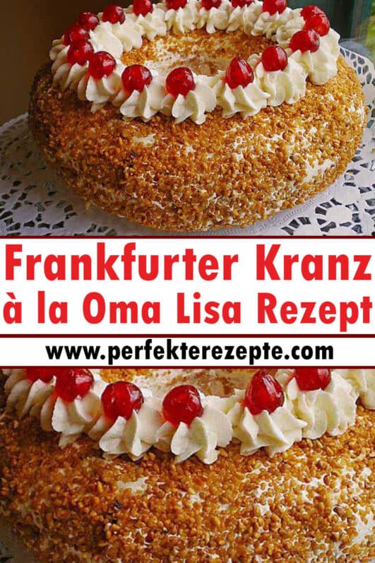 Frankfurter Kranz à la Oma Lisa Rezept - Schnelle und Einfache Rezepte