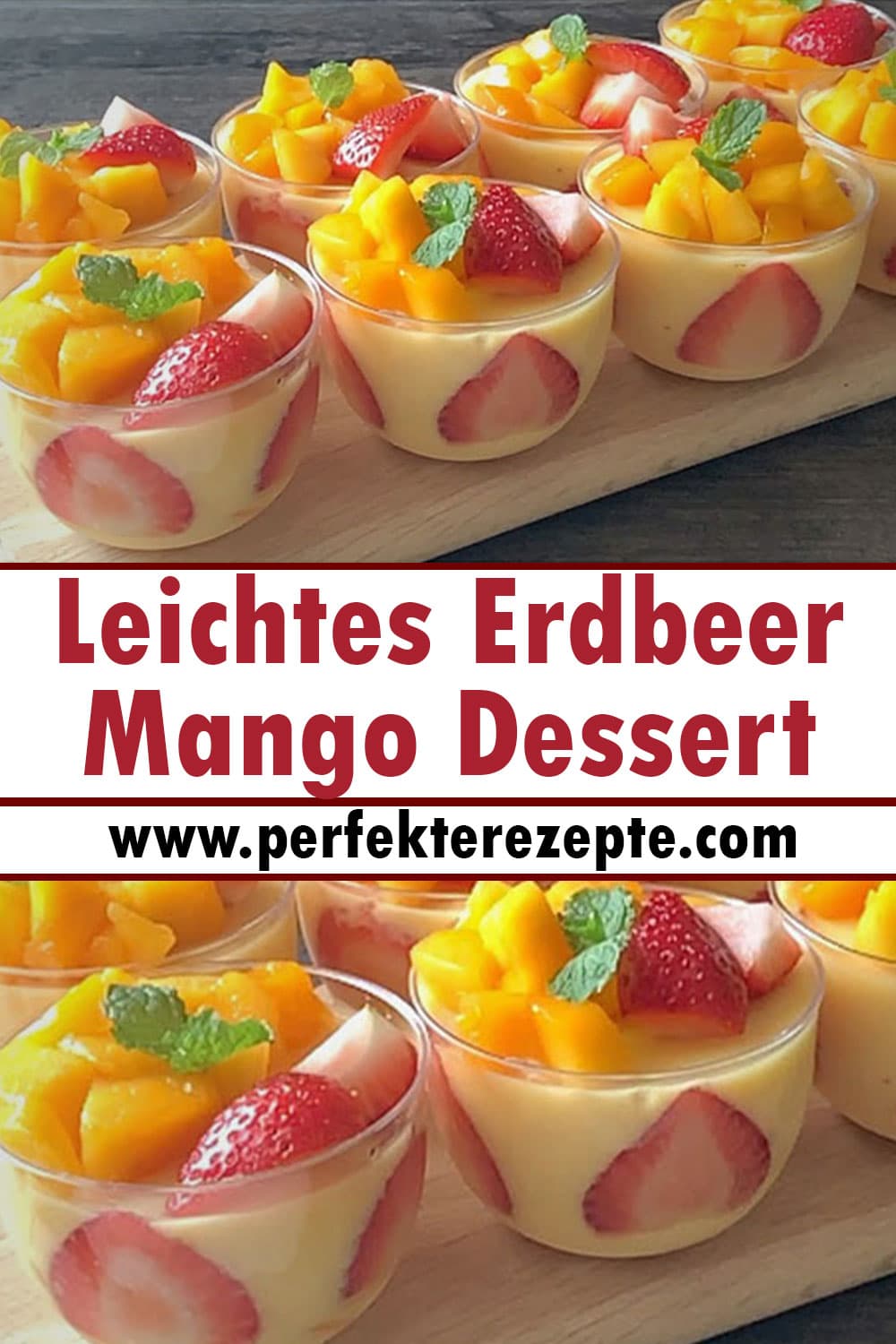 Leichtes Erdbeer-Mango Dessert Rezept