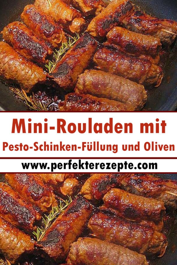 Mini-Rouladen mit Pesto-Schinken-Füllung und Oliven Rezept - Schnelle ...