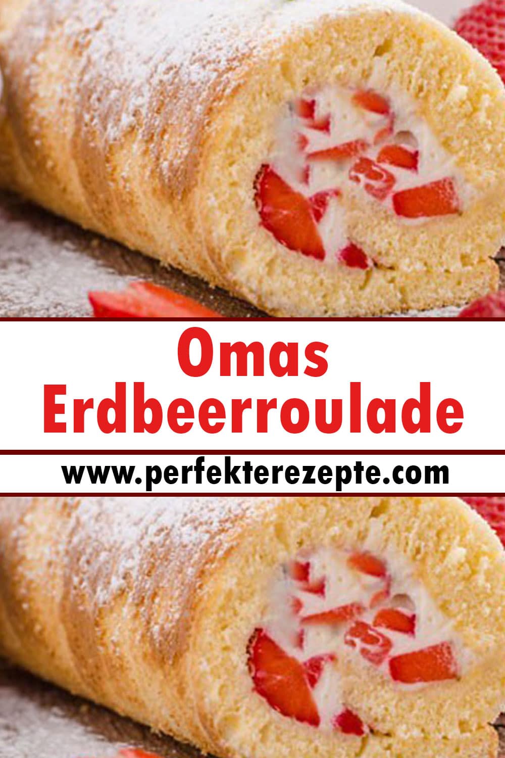 Omas Erdbeerroulade Rezept