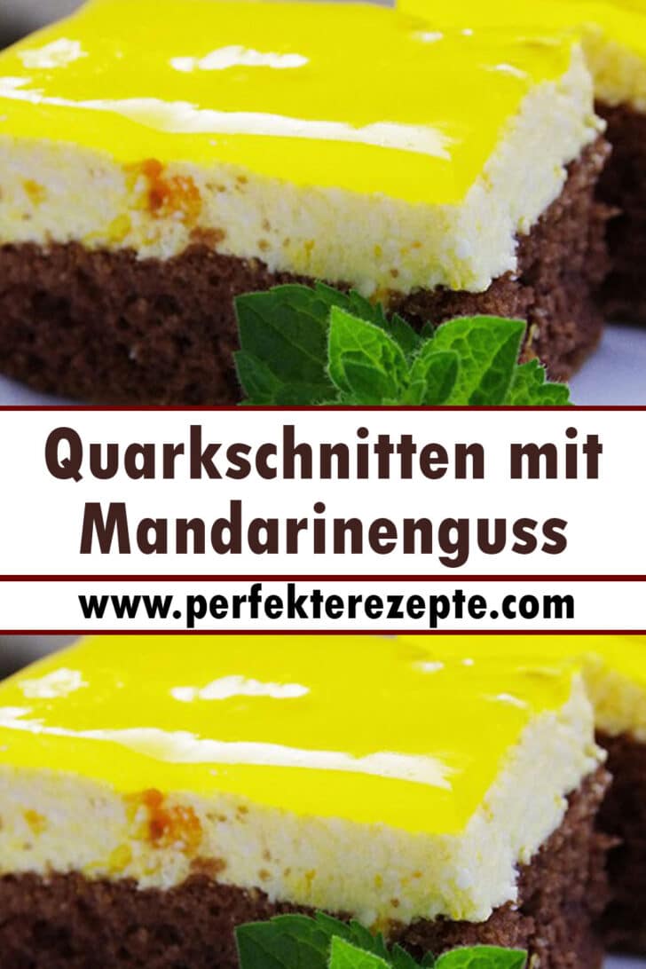 Quarkschnitten mit Mandarinenguss Rezept - Schnelle und Einfache Rezepte