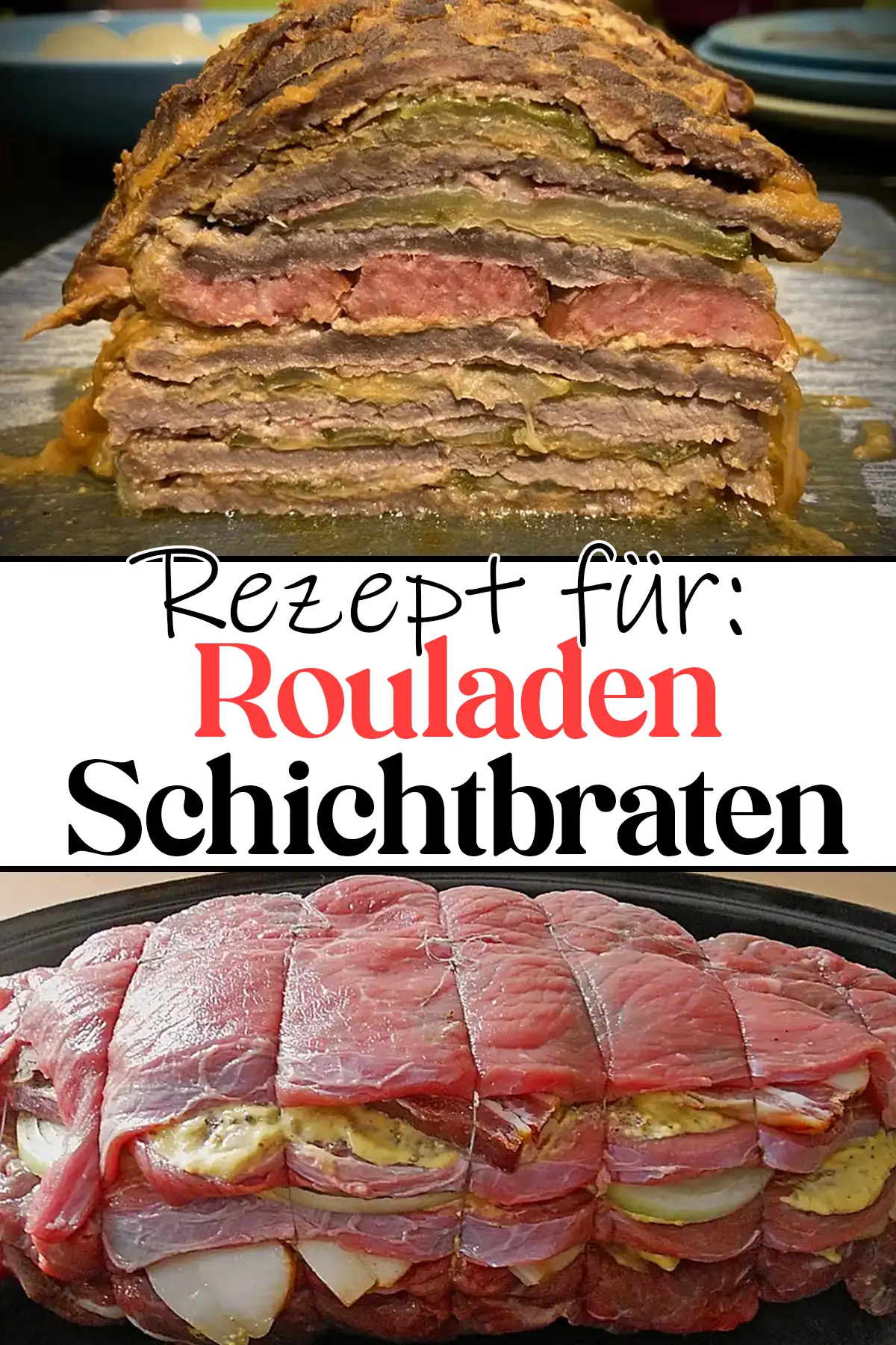 Rouladen-Schichtbraten Rezept