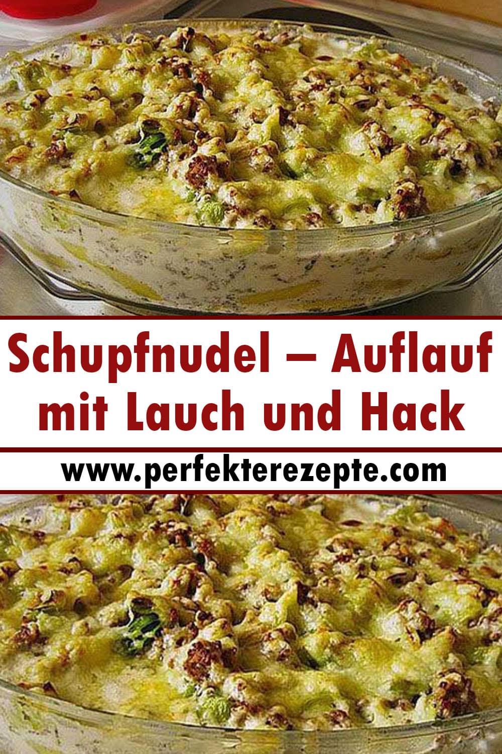 Schupfnudel – Auflauf mit Lauch und Hack