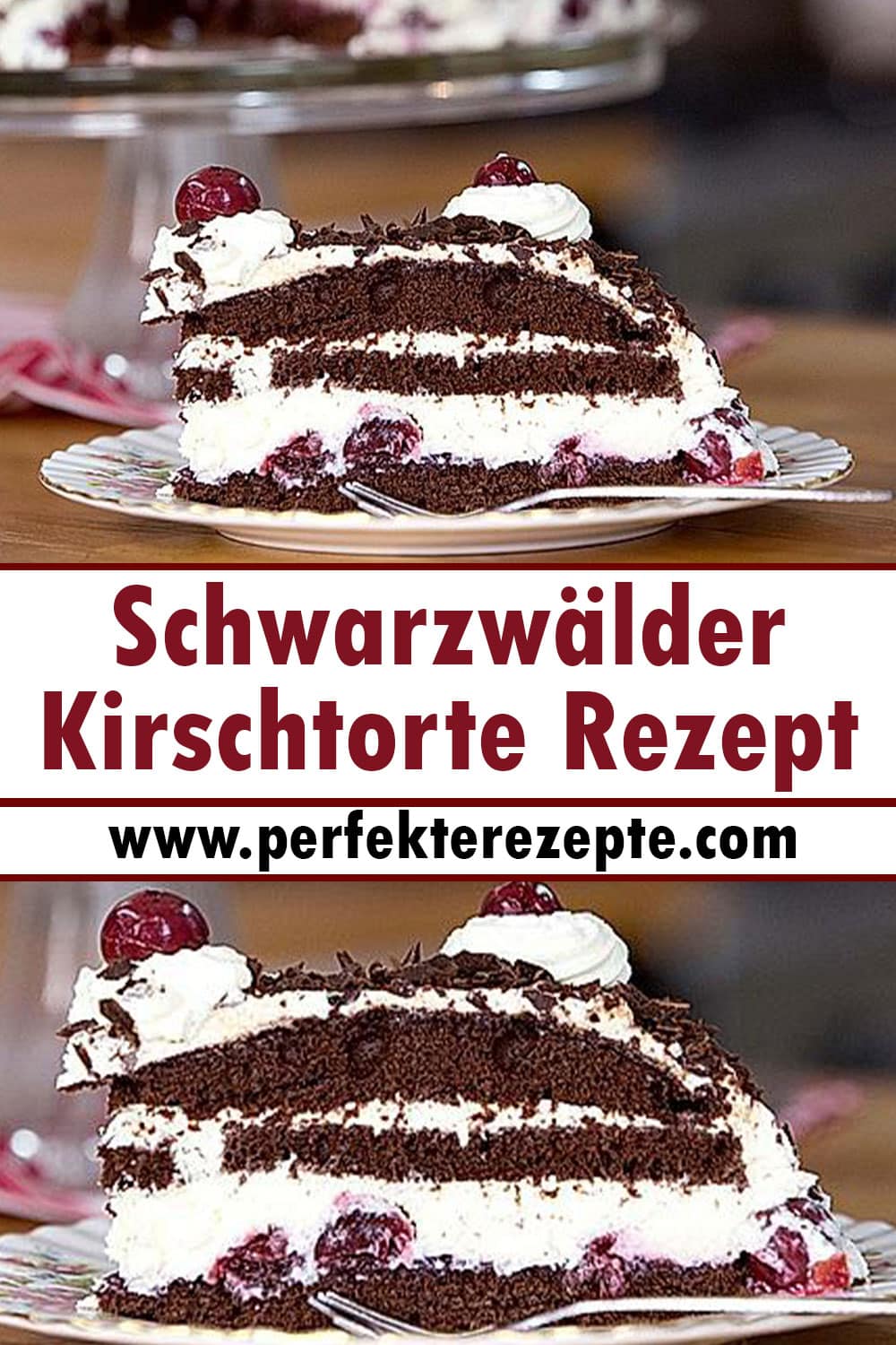 Schwarzwälder Kirschtorte Rezept