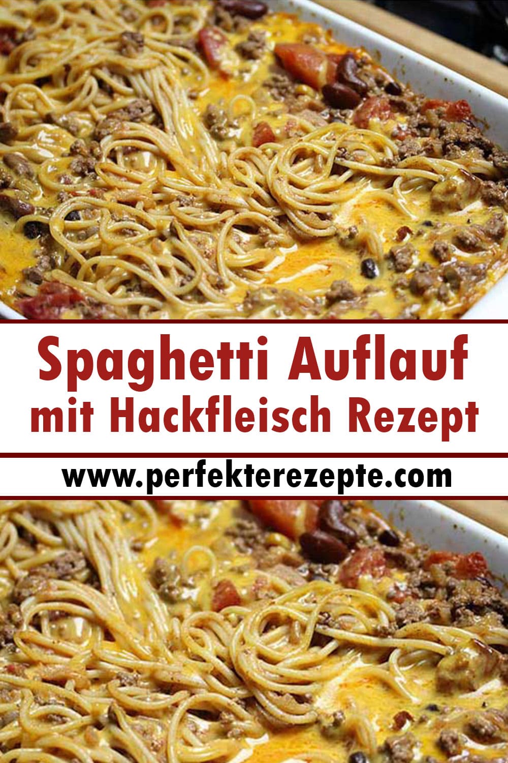 Spaghetti Auflauf mit Hackfleisch Rezept