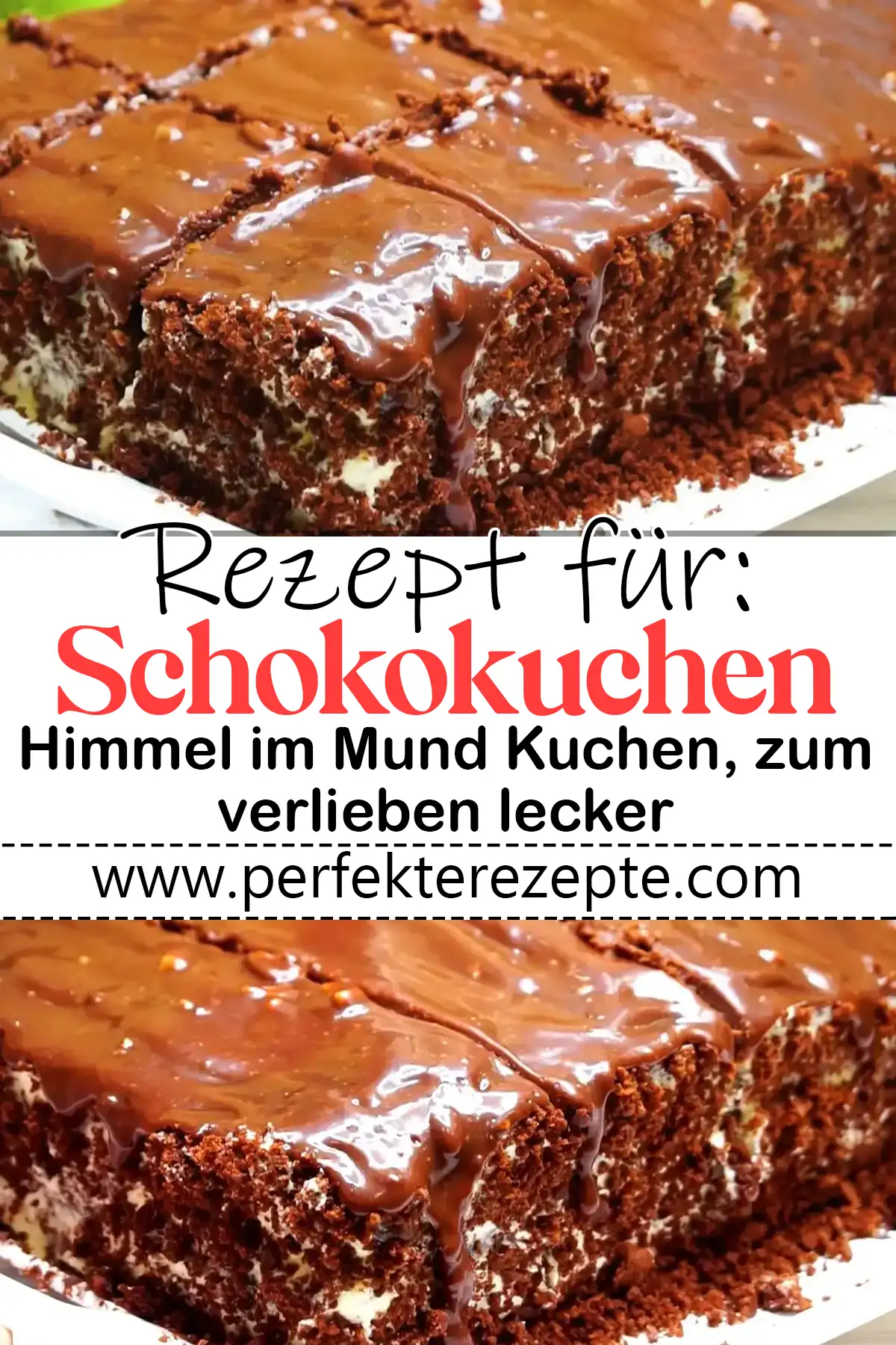 Schokokuchen Rezept: Himmel im Mund Kuchen, zum verlieben lecker