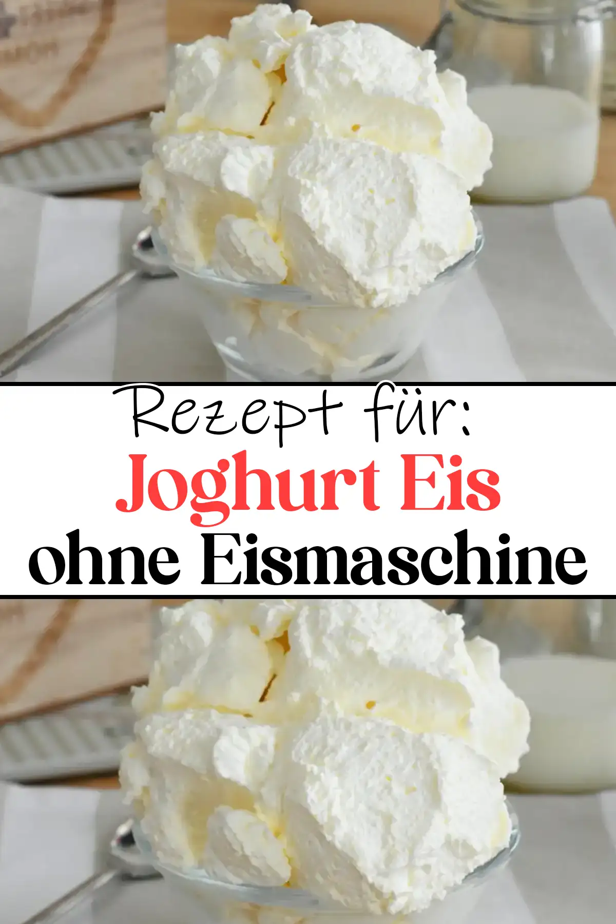 Joghurt Eis ohne Eismaschine Rezept mit schneller Zubereitung