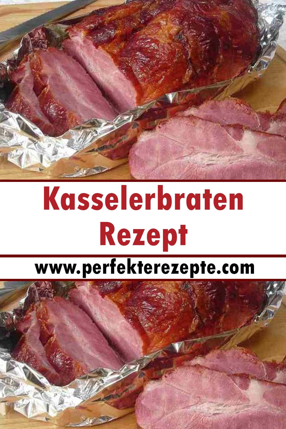 Kasselerbraten Rezept, so saftig und lecker war Kasseler noch nie!