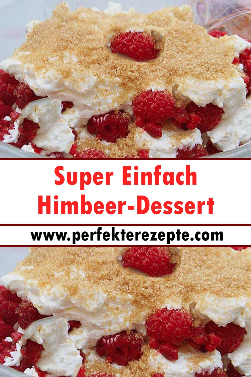 Super Einfach Himbeer-Dessert Rezept