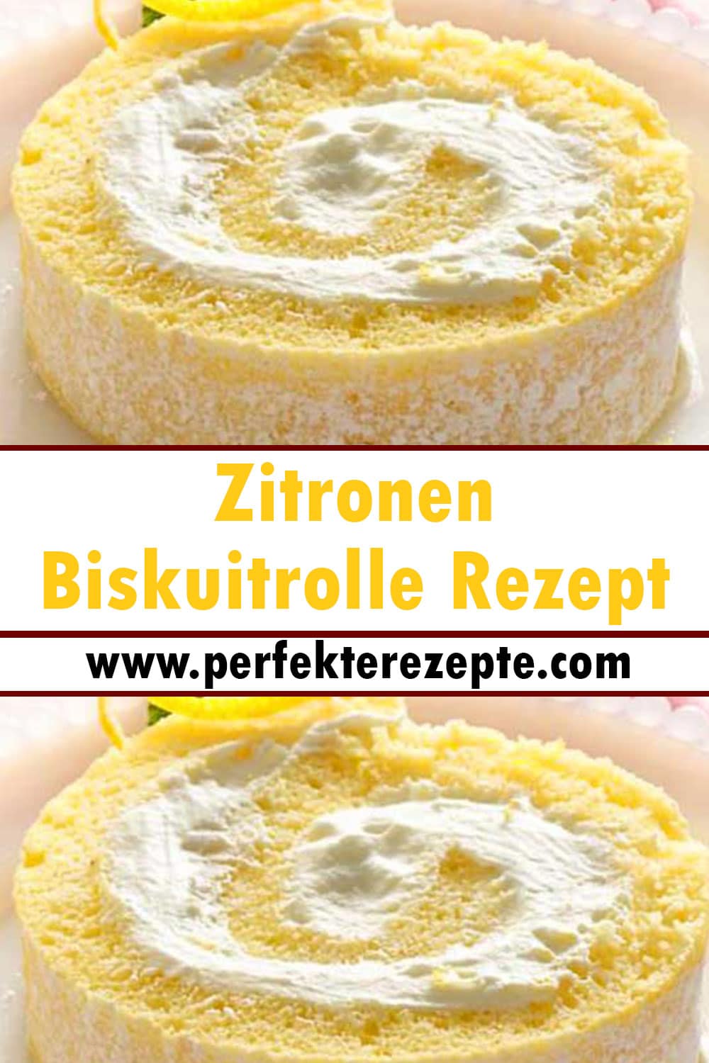 Zitronen Biskuitrolle Rezept