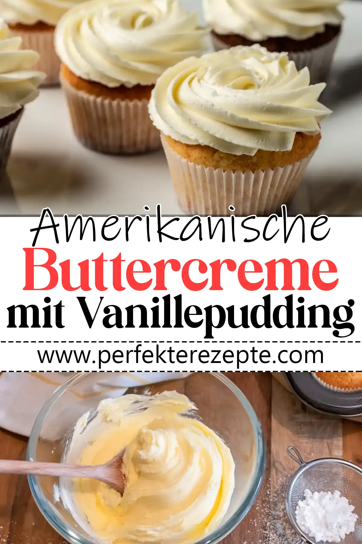 Amerikanische Buttercreme mit Vanillepudding Rezept