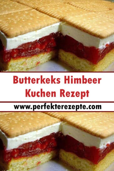 Butterkeks Himbeer Kuchen Rezept - Schnelle und Einfache Rezepte