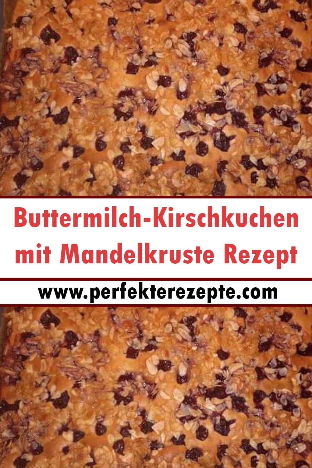 Buttermilch-Kirschkuchen mit Mandelkruste Rezept