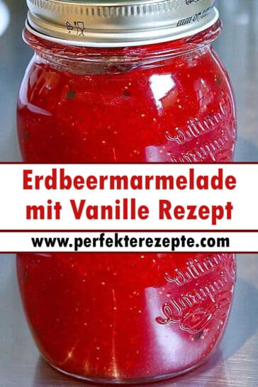 Erdbeermarmelade mit Vanille Rezept - Schnelle und Einfache Rezepte