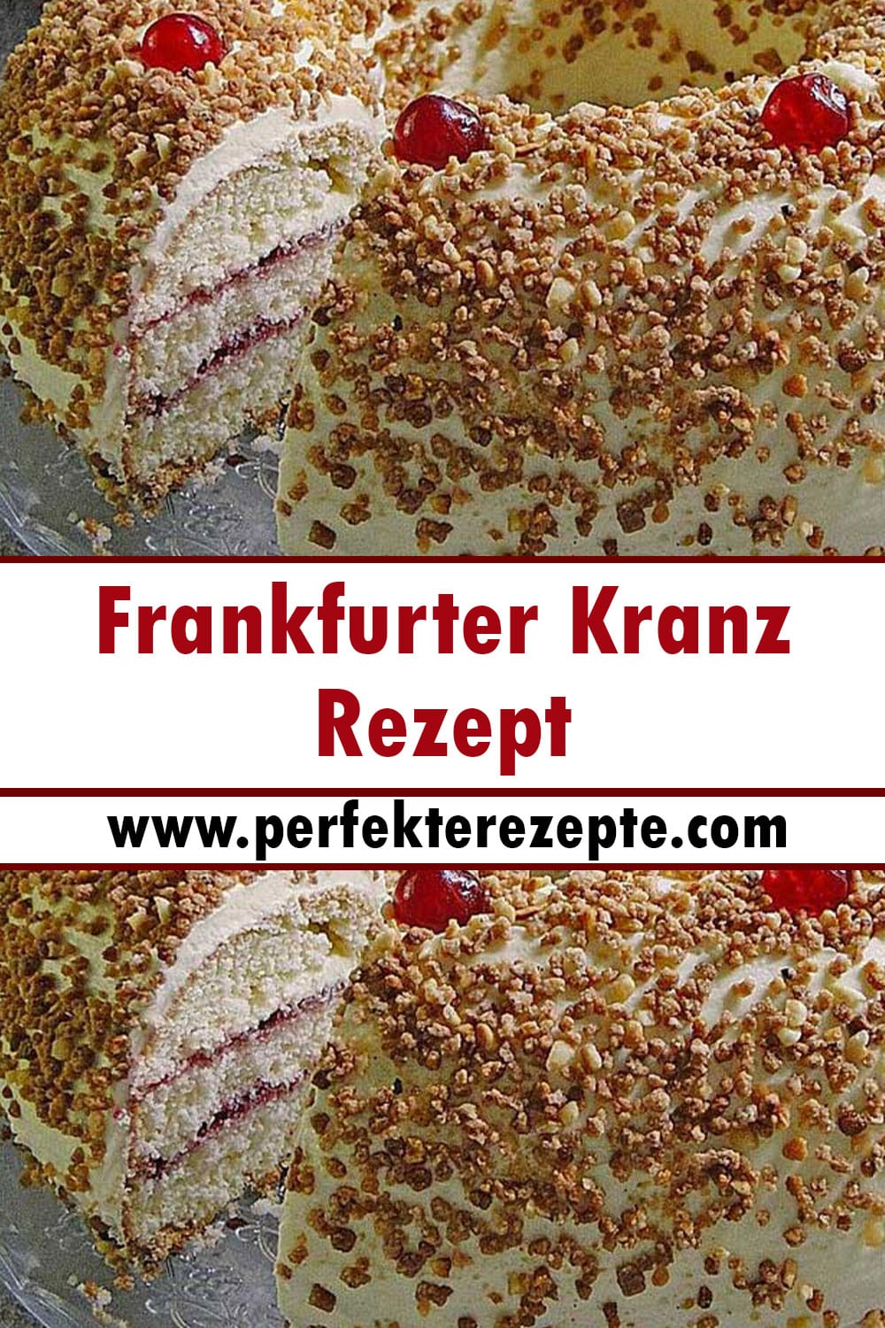 Frankfurter Kranz Rezept ein echter Klassiker